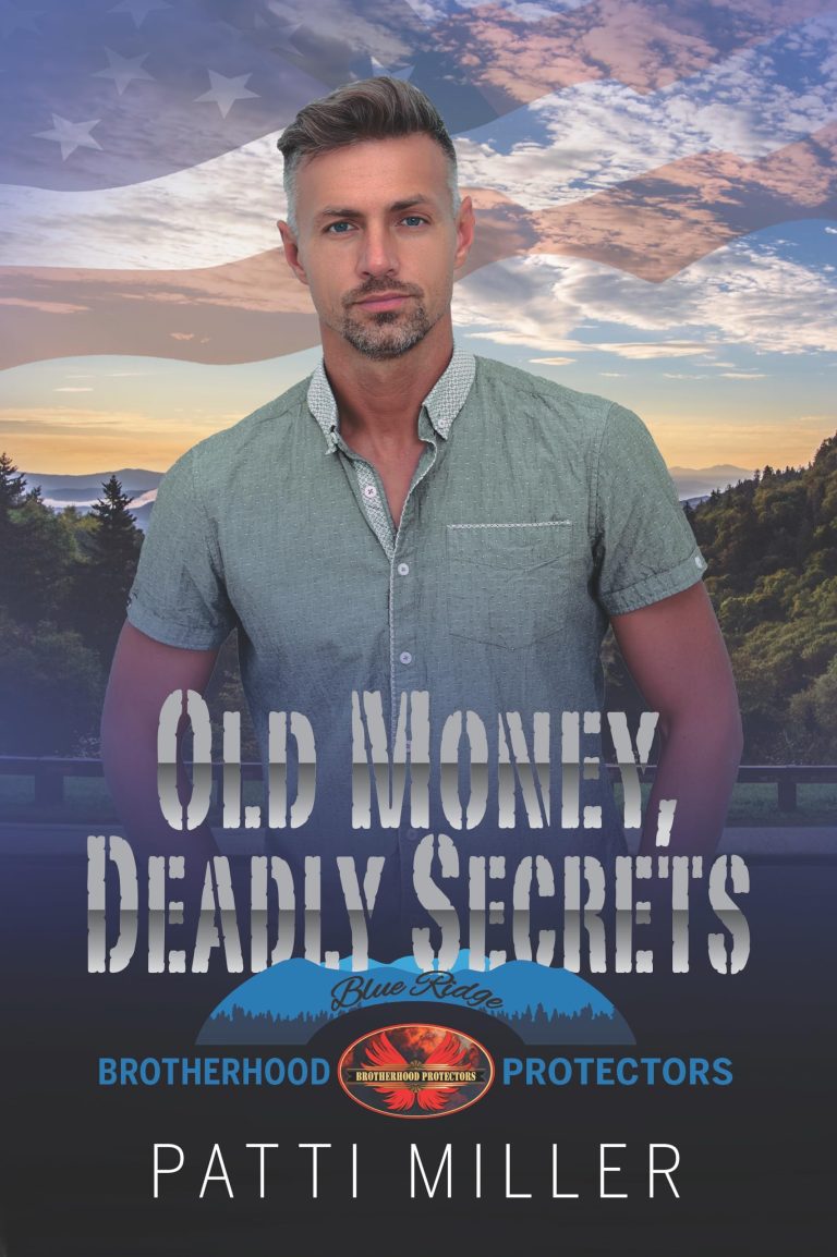 OLD MONEY, DEADLY SECRETS by Patti Miller